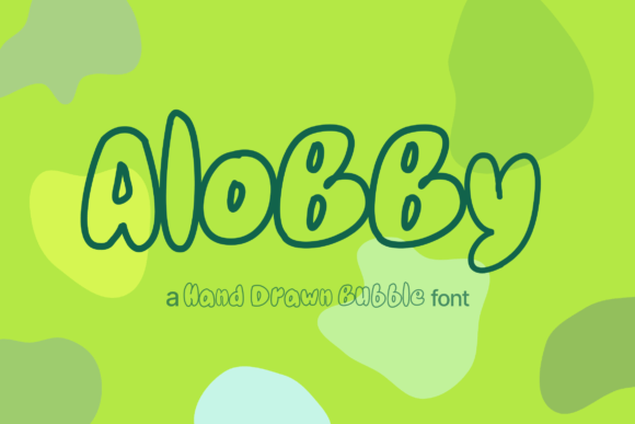 Alobby: A Hand-Drawn Bubble Font That Sells
