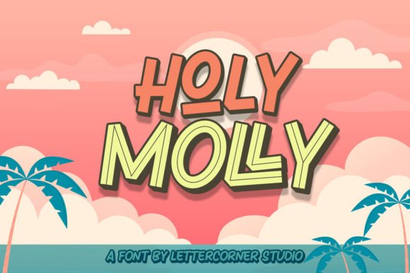 Holy Molly: A Display Font That Makes Campaigns Feel Alive