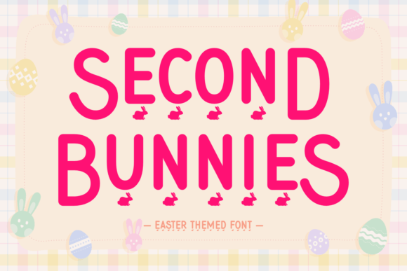 Second Bunnies: A Friendly Display Font That Makes Your Brand Feel Like Home